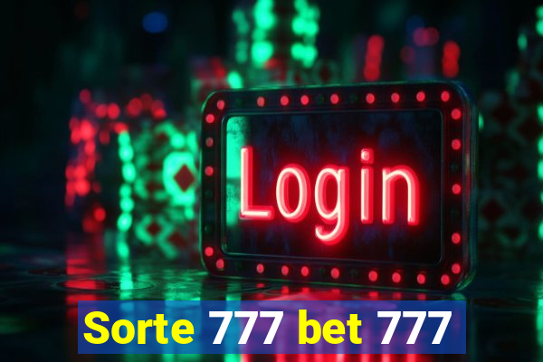 Sorte 777 bet 777